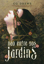 Não entre nos jardins