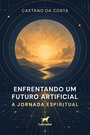 Enfrentando um futuro artificial