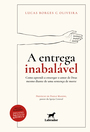 A entrega inabalável