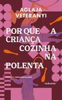 Por que a criança cozinha na polenta