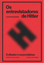Os entrevistadores de Hitler