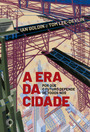 A Era da Cidade