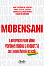 Mobensani - a empresa que virou verbo e mudou a indústria automotiva do Brasil