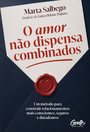 O amor não dispensa combinados