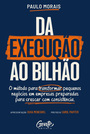 Da execução ao bilhão