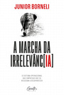 A marcha da irrelevância