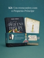 Kit: Um reencontro com O Pequeno Príncipe