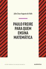 Paulo Freire para quem ensina matemática