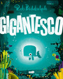 Gigantesco – Uma história inspiradora sobre coragem, empatia e autoestima