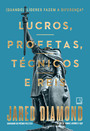 Lucros, profetas, técnicos e reis