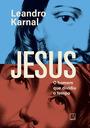 Jesus: O homem que dividiu o tempo