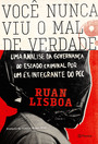 Você nunca viu o mal de verdade