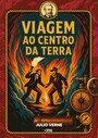 Viagem ao Centro da Terra | Julio Verne | Acompanha Marca Página |