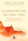 A construção de uma vida